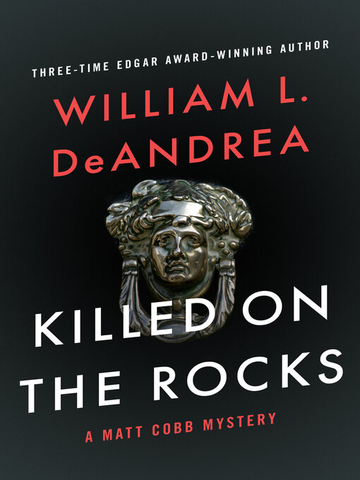 Title details for Killed on the Rocks by William L. DeAndrea - Available